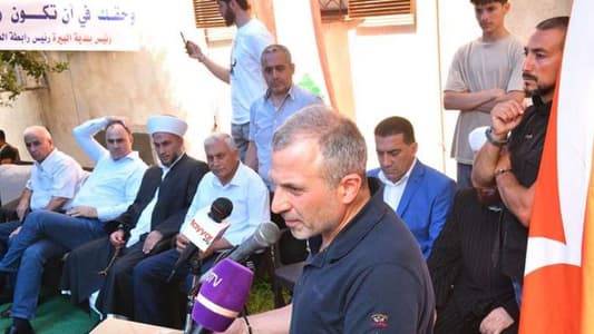 باسيل: عندما تريد إسرائيل الاعتداء علينا سنكون حتمًا مع بعضنا ضدّ الأجنبيّ