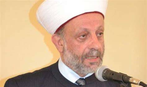 مفتي حاصبيا ومرجعيون القاضي الشيخ حسن في بيان يدعو فيه الى التعالي فوق الجراح 
حاصبيا
